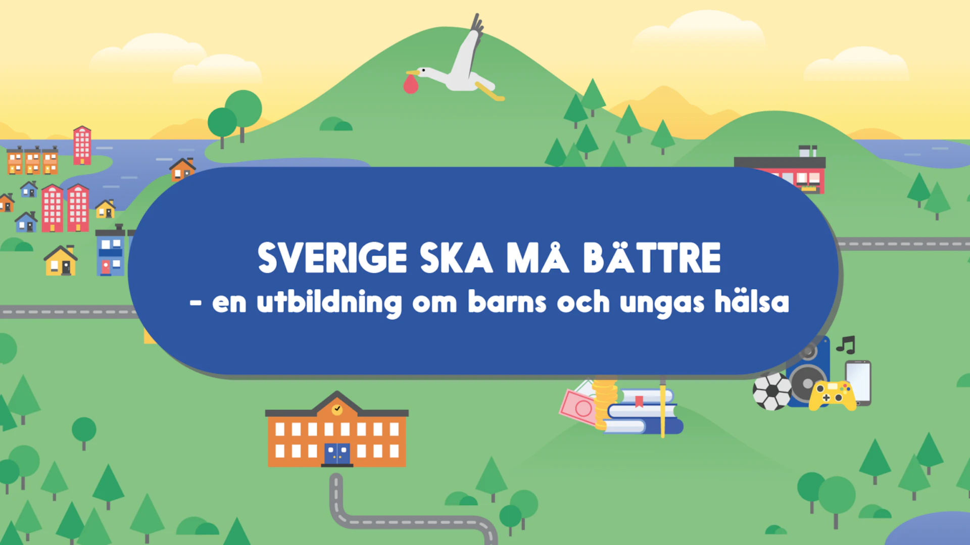 Sverige ska må bättre – en utbildning om barns och ungas hälsa  - SWE3 thumbnail